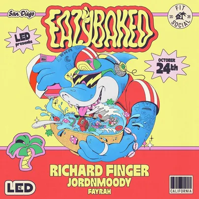 LED presents EAZYBAKED + RICHARD FINGER + MORE at Fit Social