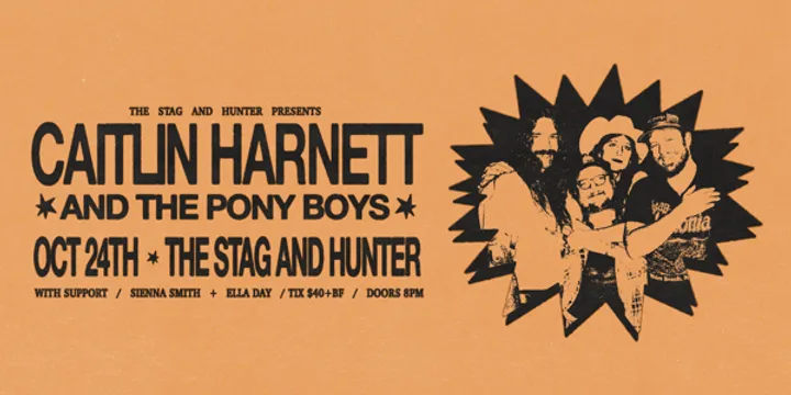 Caitlin Harnett & The Pony Boys w/ Sienna Smith & Ella Day