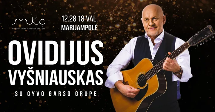 Šventinis Ovidijaus Vyšniausko ir gyvo garso grupės koncertas