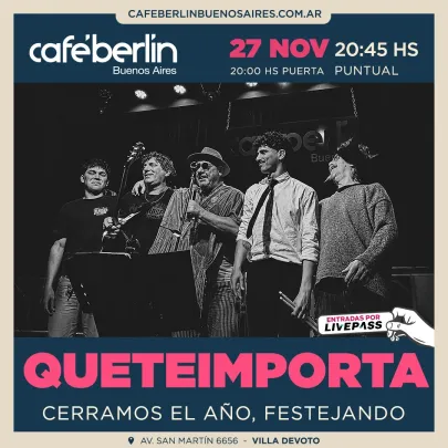 Queteimporta en Café Berlín