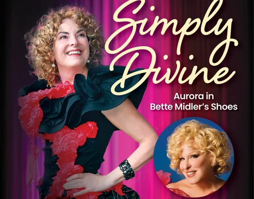 SIMPLY DIVINE - Aurora in Bette Midler's Shoes