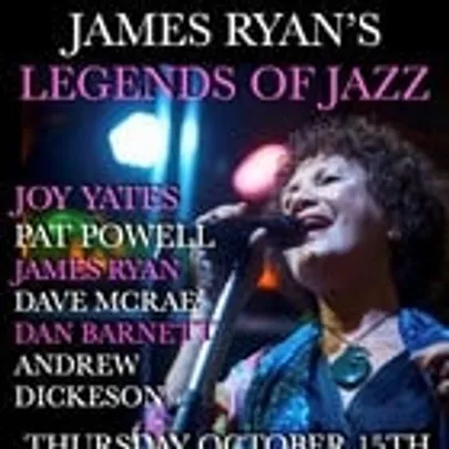LEGENDS OF JAZZ feat JOY YATES, PAT POWELL, DAVE MCRAE, DAN BARNETT, JAMES RYAN, ANDREW DICKESON...