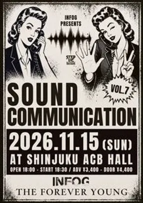 INFOG presents... "SOUND COMMUNICATION vol.7"