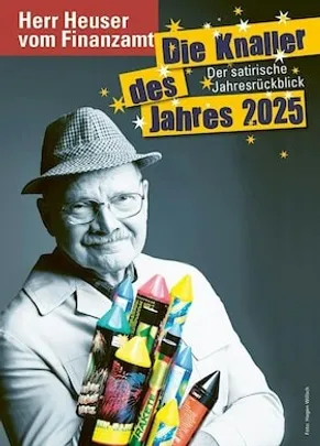 Die Knaller des Jahres 2026 - Herr Heuser v. Finanzamt - Gernot Voltz - Herr Heuser v. Finanzamt - Gernot Voltz