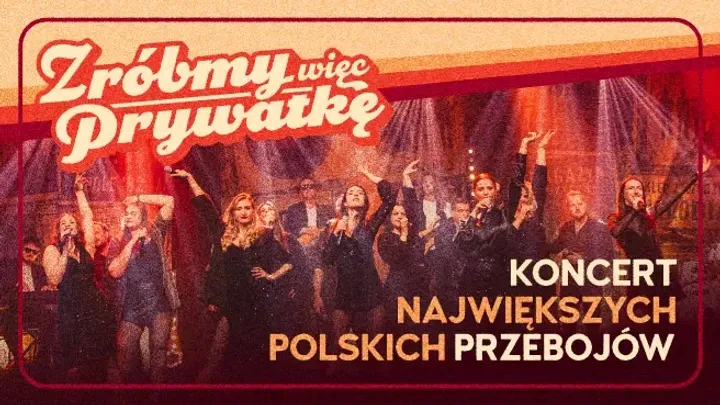 ZRÓBMY WIĘC PRYWATKĘ - tylko polskie przeboje