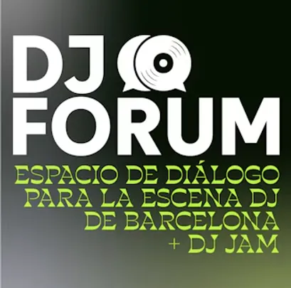 Dj Forum Barcelona + Dj B2B Jam