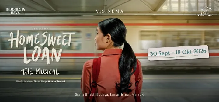 Home Sweet Loan The Musical [Jumat, 16 Oktober 2026]