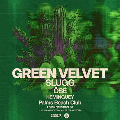 FNGRS CRSSD presents GREEN VELVET + SLUGG + more at Palms Beach Club
