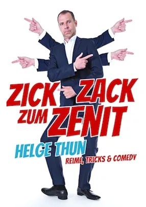 Helge Thun – Zick Zack zum Zenit - Reime, Tricks und Comedy