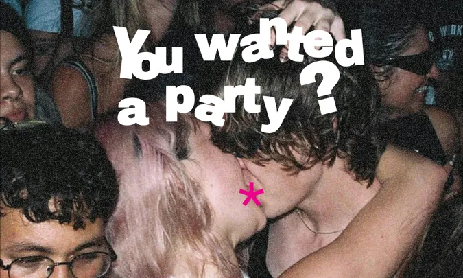 You Wanted a Party?