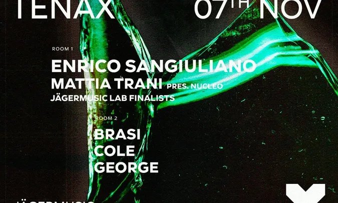 TENAX Jagermusiclab w/ Enrico Sangiuliano,Mattia Trani, Brasi,Cole,George