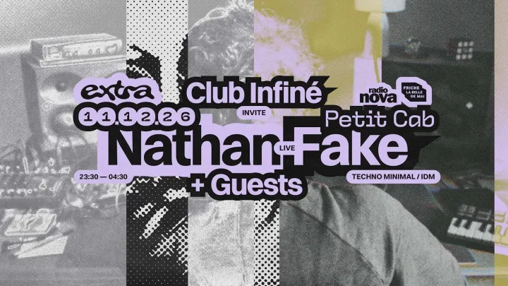 Club inFiné invite Nathan Fake Live + guests @ Petit Cab