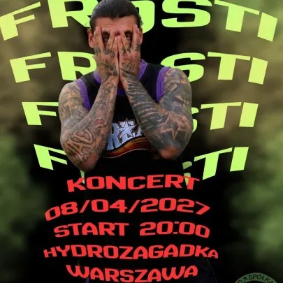 Frosti Tour 2027 Warszawa