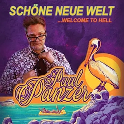 Paul Panzer - „Schöne neue Welt - welcome to hell“