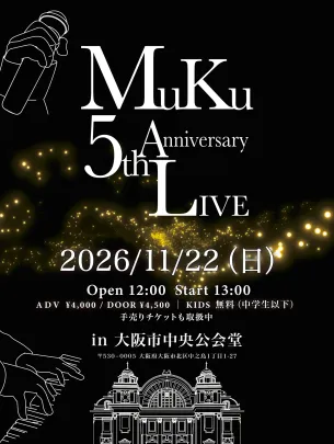 MuKu 5th Anniversary