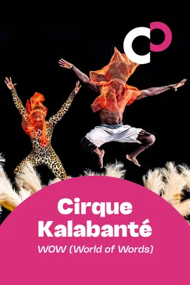 Cirque Kalabanté: WOW (World of Words)
