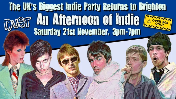 BRIGHTON An Afternoon of Indie - Indie for the over 30s: 3pm-7pm - Sat 21st November *Over 1/3 Sold Already*