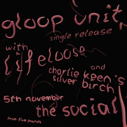 Gloop Unit Single Release Show