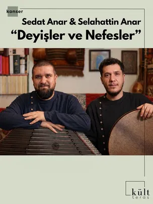 Sedat Anar ve Selahattin Anar “Deyişler ve Nefesler”