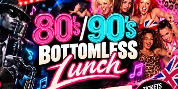 80's & 90's Bottomless Lunch