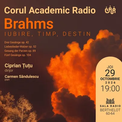 Brahms – Iubire, Timp, Destin - CORUL ACADEMIC RADIO