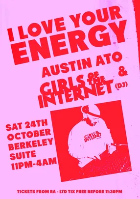 I Love Your Energy with Girls of the Internet (DJ Set) and Austin Ato