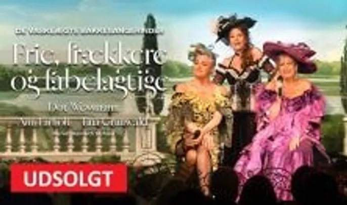 Frie, frækkere og fabelagtige