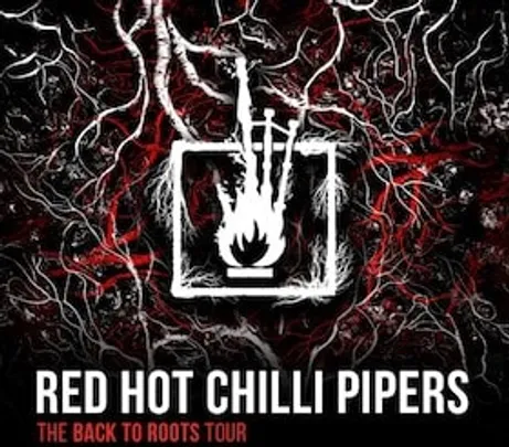 Red Hot Chilli Pipers - Back 2 Roots - World Tour 2026