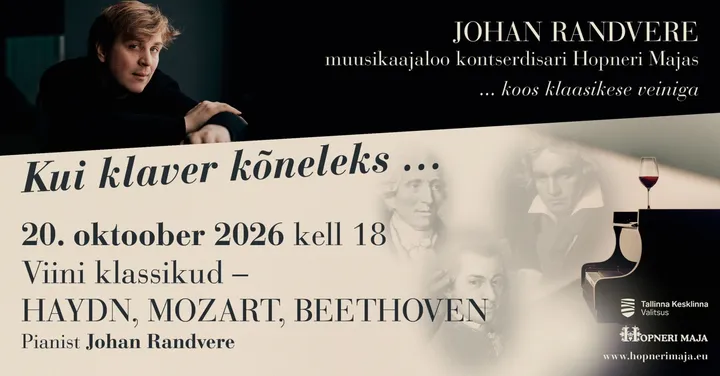 Johan Randvere muusikaajaloo kontserdisari Hopneri Majas ''Kui klaver kõneleks...'' Viini klassikud: Haydn, Mozart, Beethoven