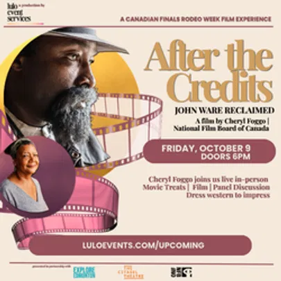After the Credits: A Film Screening of John Ware Reclaimed