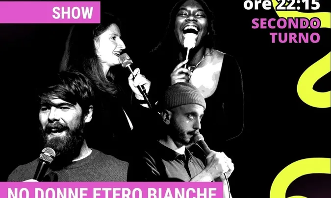 Stand Up Comedy Week | No donne etero bianche (2° TURNO)