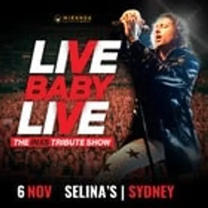 LIVE BABY LIVE THE INXS TRIBUTE SHOW