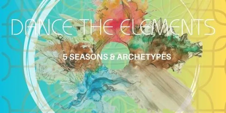 Dance the Elements- 5 Elements & Archetypes