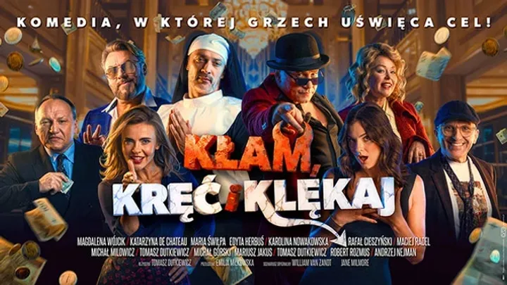 Kłam, kręć i klękaj