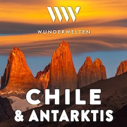 WunderWelten: Chile & Antarktis