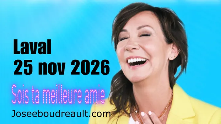 LAVAL SOIS TA MEILLEURE AMIE JOSEE BOUDREAULT