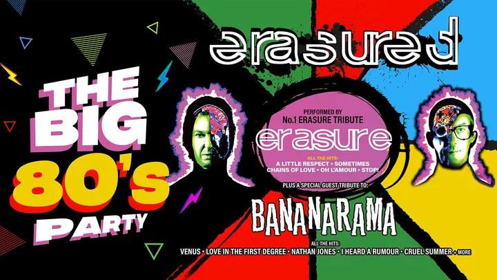 THE BIG 80s PARTY! ERASURED live + BANANARAMA tribute