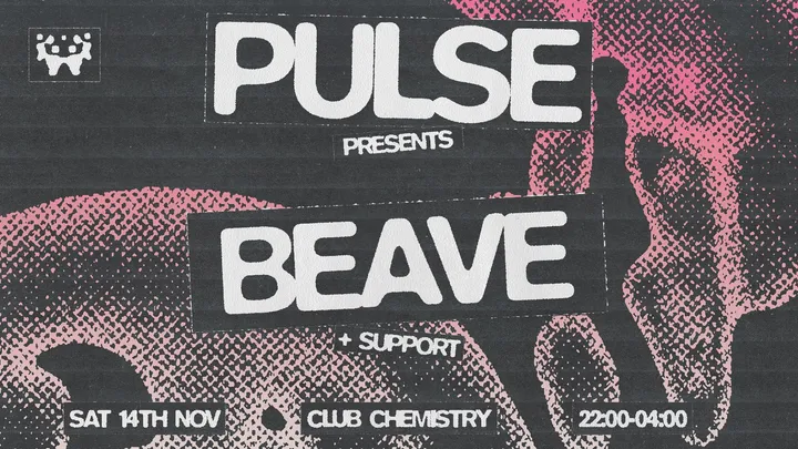 PULSE presents BEAVE | House Music Rave | Canterbury