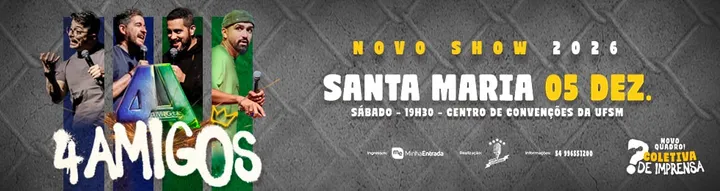 4 AMIGOS NOVO SHOW 2026 - SANTA MARIA