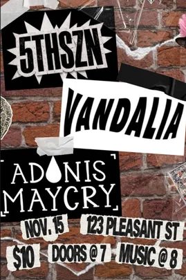 5thSZN, Vandalia, and Adonis Maycry