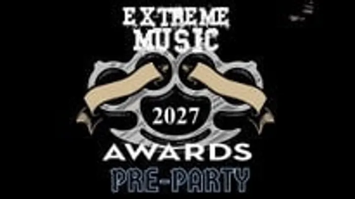 Extreme Music Awards Pre Party