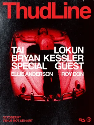 ThudLine 25 at MOT: Tai Lokun, Bryan Kessler, Special Guest + Ellie Anderson B2B Roy Don