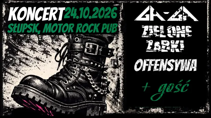 GA-GA ZIELONE ŻABKI | OFFENSYWA | + GOŚĆ | 24.10.2026 | MOTOR ROCK PUB, SŁUPSK