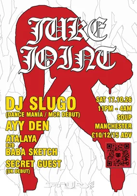 Juke Joint with DJ Slugo, Ayy Den, atalaya, Baba Sketch