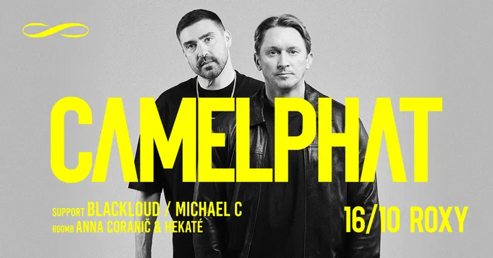 CamelPhat ∞ ROXY Prague