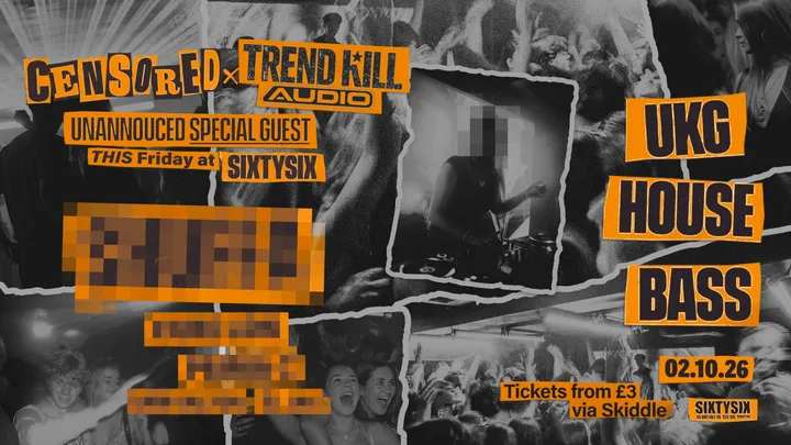 Censored x Trendkill Audio -  Secret UKG Headliner - Every Friday at SixtySix!