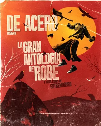 De Acero | Antología de Robe Extremoduro en Almería