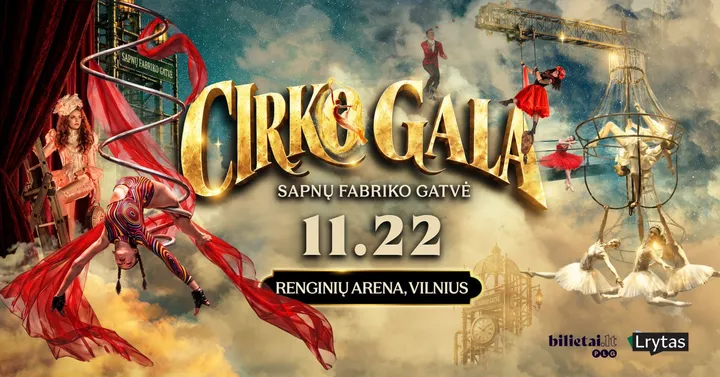 CIRKO GALA. Sapnų fabriko gatvė