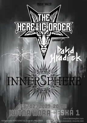The Heretic Order (UK) & Innersphere & David Hradílek Band & Bjes