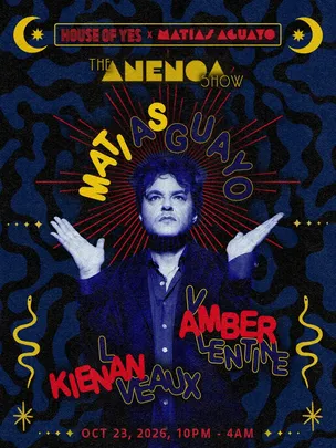 House of Yes x Matias Aguayo present: The Anenoa Show
